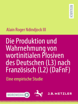 cover image of Die Produktion und Wahrnehmung von wortinitialen Plosiven des Deutschen (L3) nach Französisch (L2) (DaFnF)